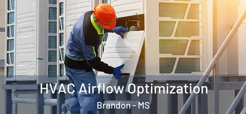 HVAC Airflow Optimization Brandon - MS